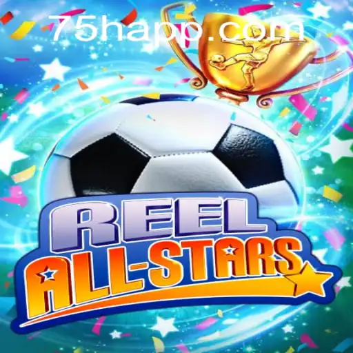 ReelAllStars: Descubra o Novo Fenômeno dos Jogos com a Palavra-Chave 75H